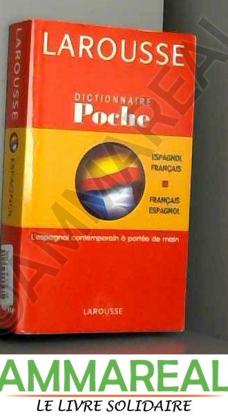 Dictionnaire poche espagnol-français, français espagnol - Larousse