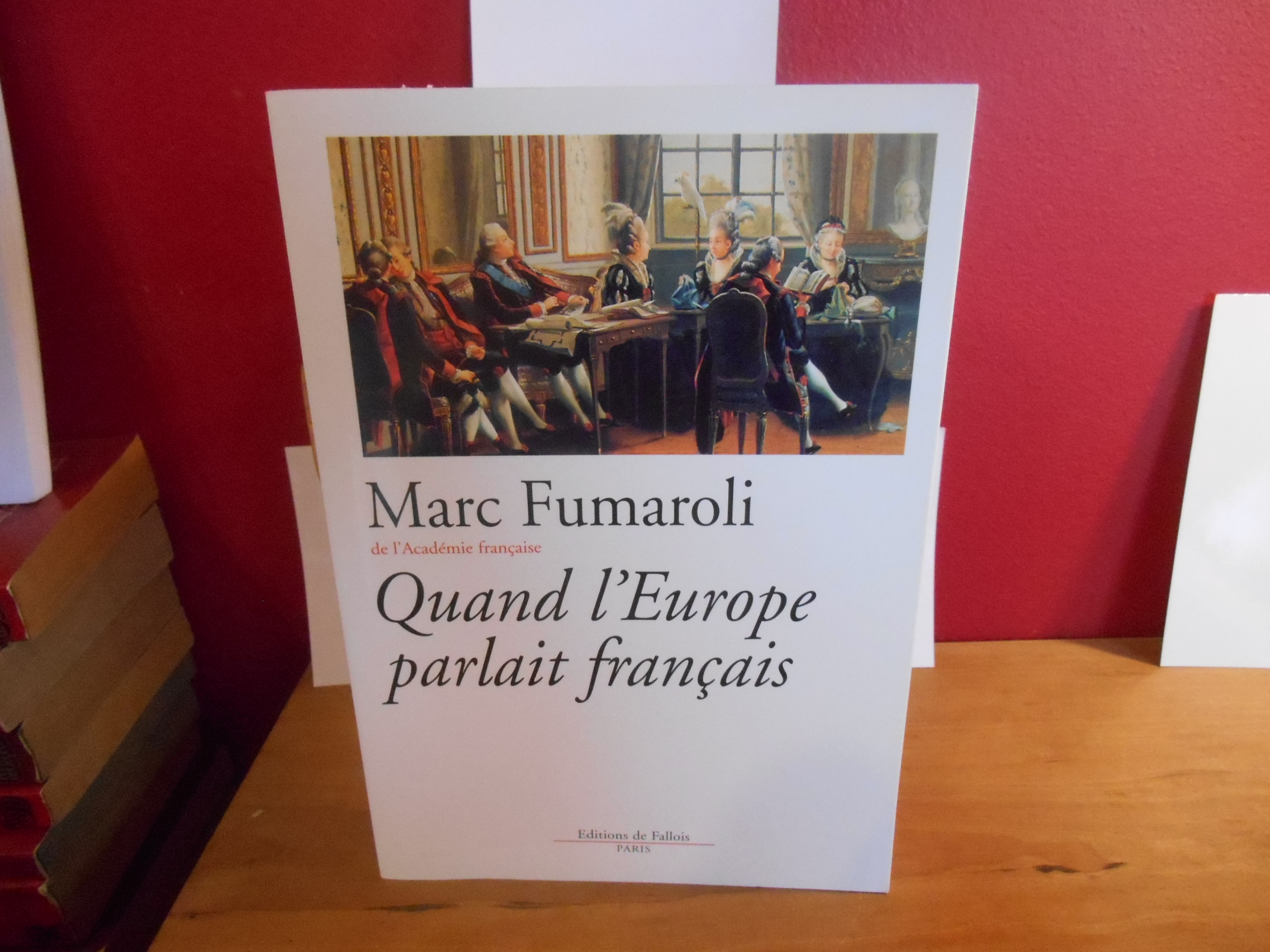 QUAND L'EUROPE PARLAIT FRANCAIS - FUMAROLI, MARC