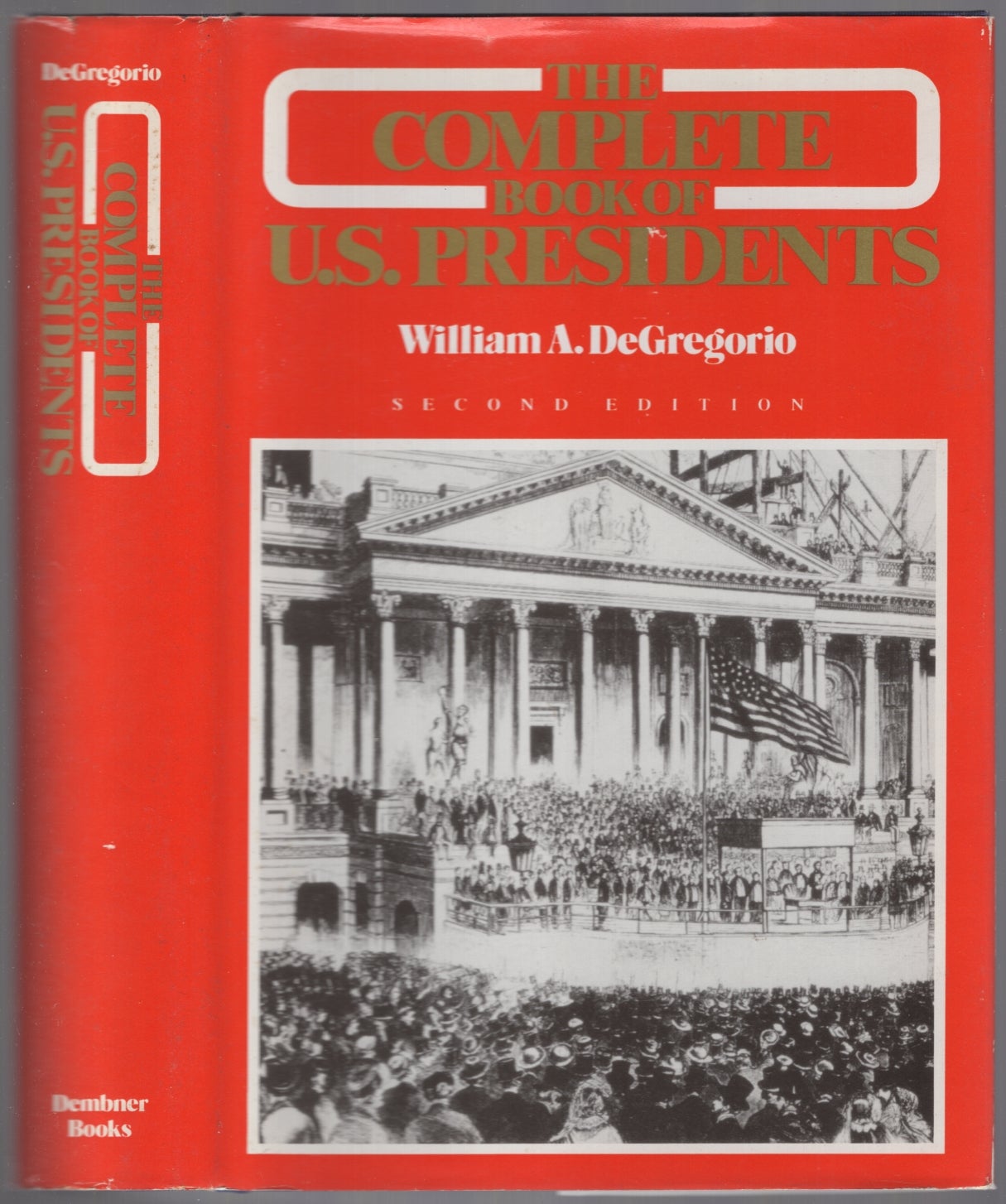 The Complete Book of U.S. Presidents by DeGREGORIO, William A.: Fine ...