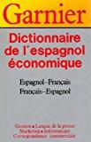 Dictionnaire de l'espagnol economique et commercial - Collectif