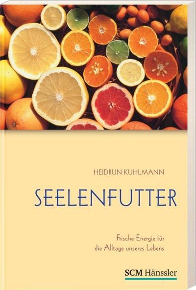 Seelenfutter - Heidrun Kuhlmann