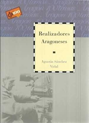 REALIZADORES ARAGONESES - Sánchez Vidal,Agustín