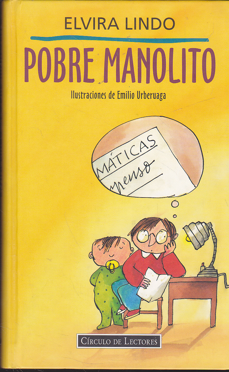 POBRE MANOLITO Colec. Manolito Gafotas - Ilustraciones de Emilio Urberuaga. - ELVIRA LINDO