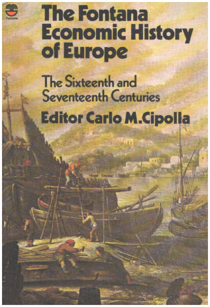 The fontana economic history of europe - Cipolla Carlo