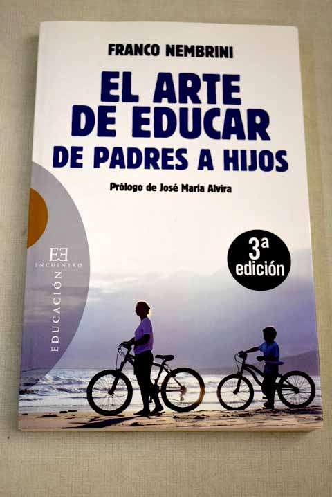 El arte de educar : de padres a hijos - Nembrini, Franco