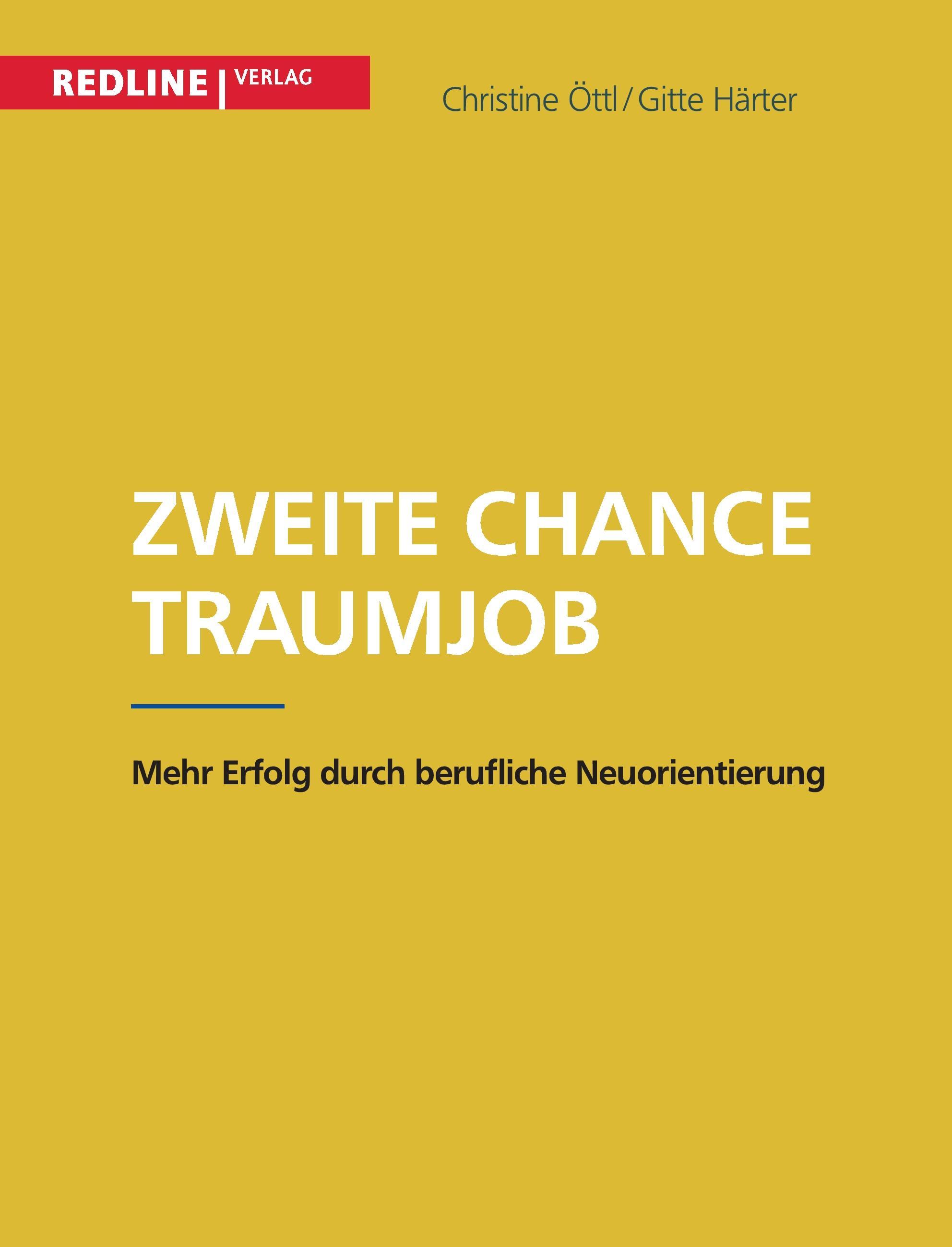 Zweite Chance Traumjob - Öttl, Christine|Härter, Gitte