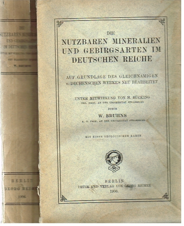 Die nutzbaren Mineralien und Gebirgsarten im Deutschen Reiche - Bruhns, W. unter Mitarbeit von H. Bücking