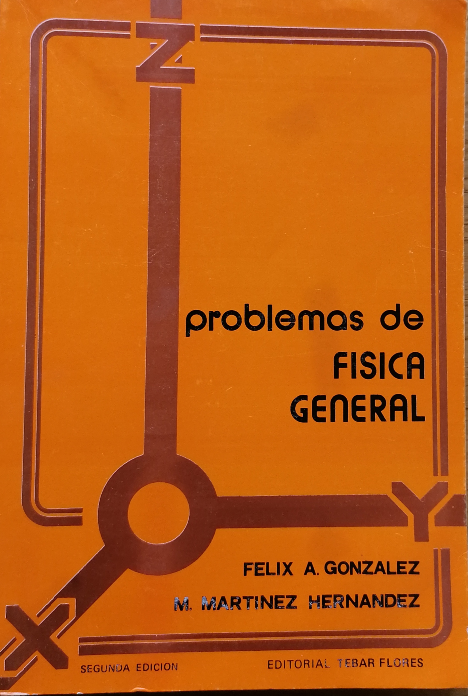 PROBLEMAS DE FISICA GENERAL - Felix A. Gonzalez; M. Martinez Hernandez