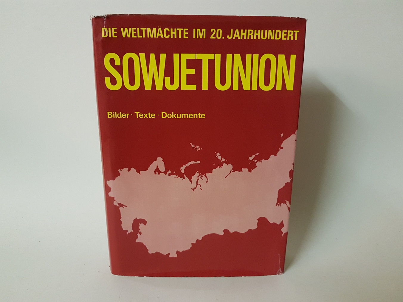 Sowjetunion. Bilder . Texte . Dokumente. - Ruffmann, Karl Heinz