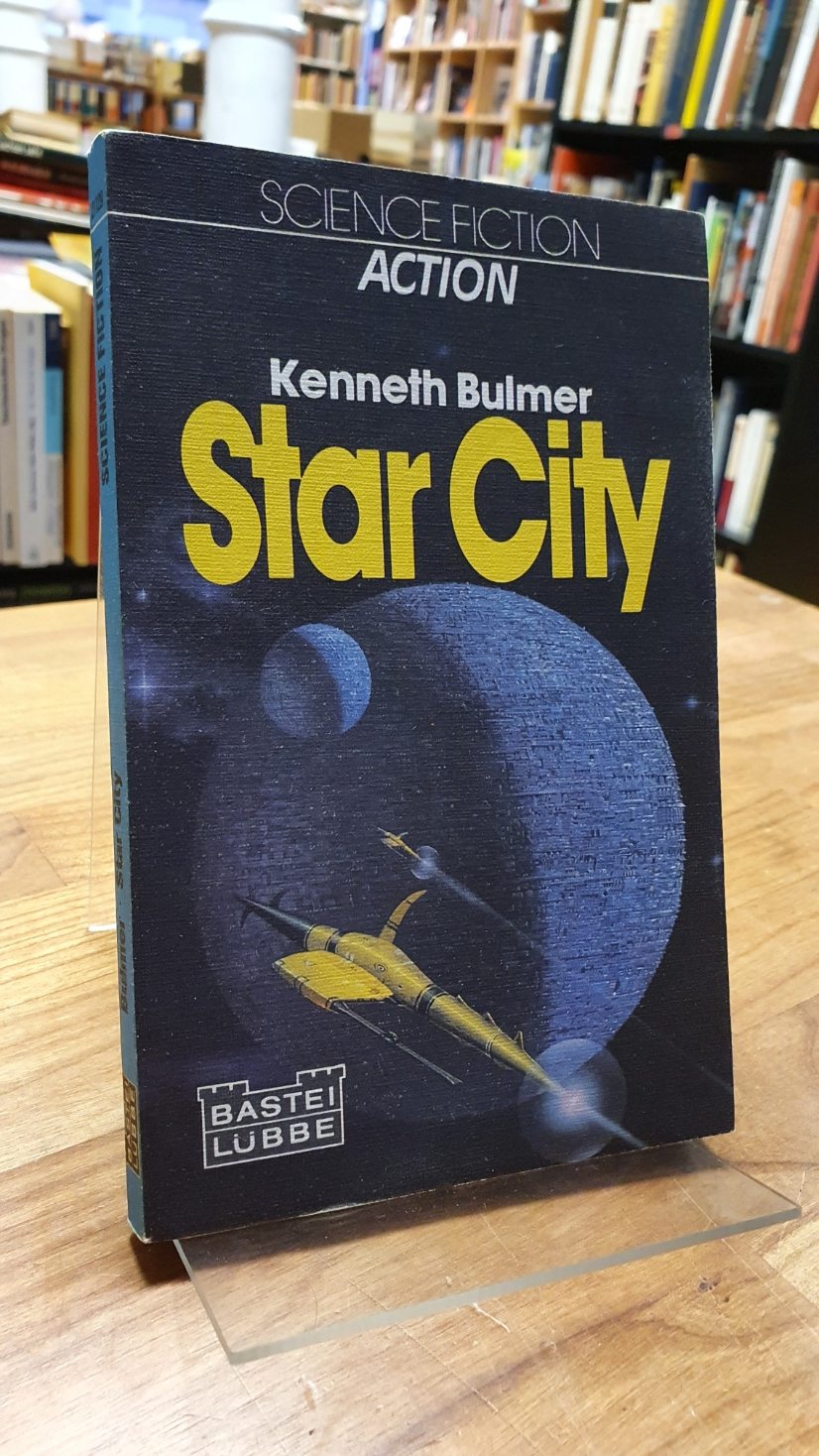 Star City - Science-Fiction-Roman, aus dem Englischen von Rosemarie Hundertmarck, - Bulmer, Kenneth,