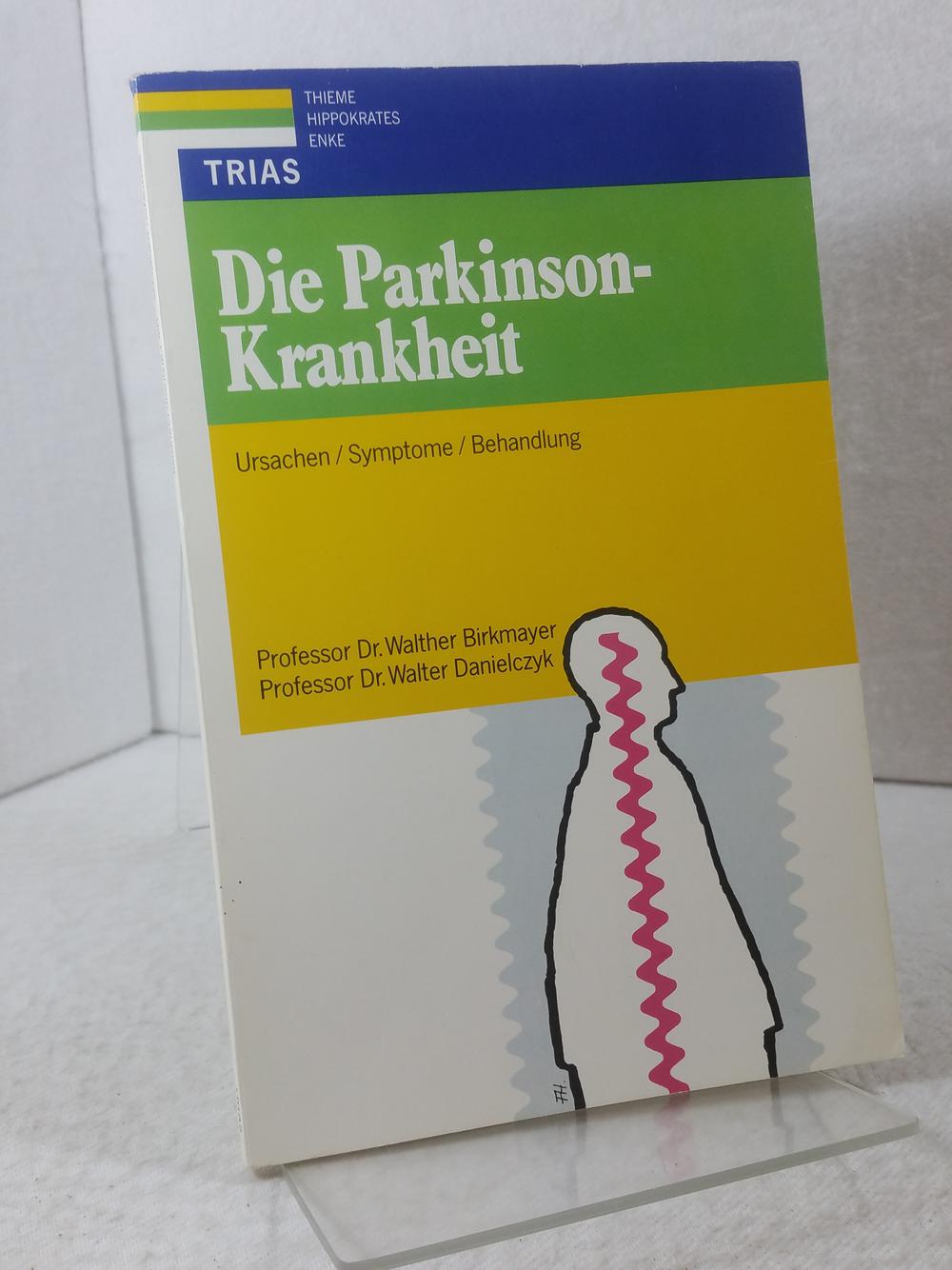 Die Parkinson-Krankheit. Ursachen, Symptome, Behandlung