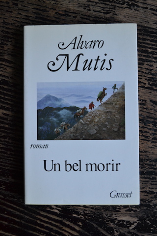 Un bel morir - Alvaro Mutis