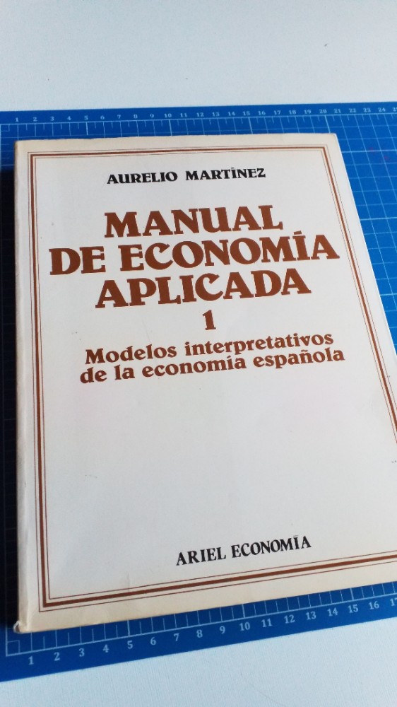 Manual De Economia Aplicada. 1 - Aurelio Martâinez