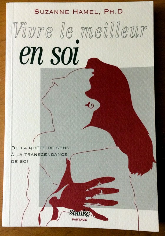 Vivre le meilleur en soi - De la quête de sens à la transcendance de soi (French Edition) - Hamel, Suzanne