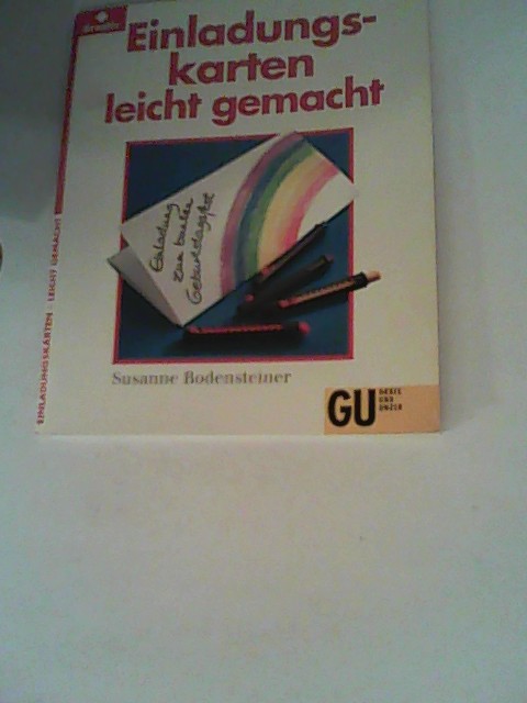 Einladungskarten leicht gemacht - Bodensteiner, Susanne