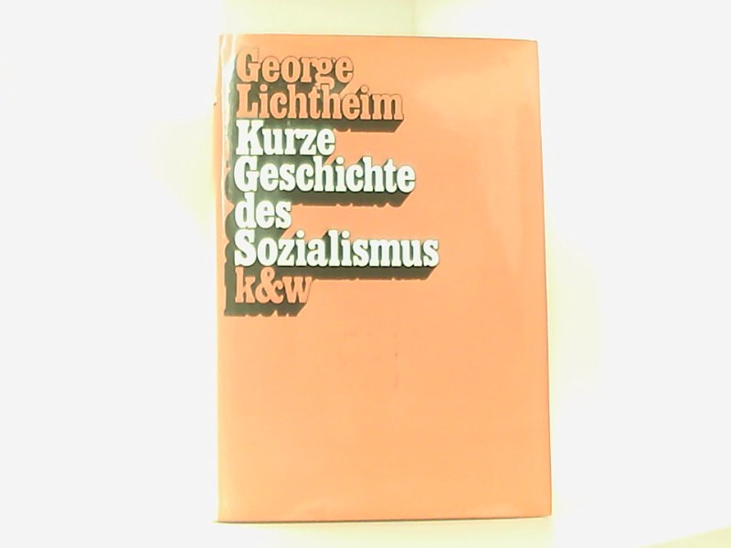 Kurze Geschichte des Sozialismus - Lichtheim, George