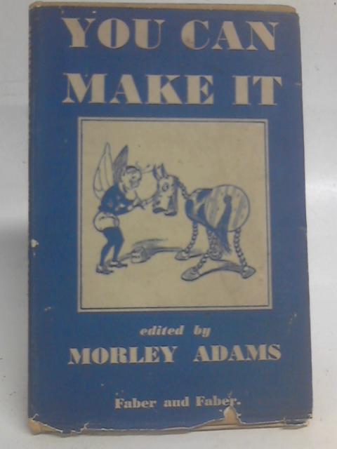 You Can Make It - Morley Adams