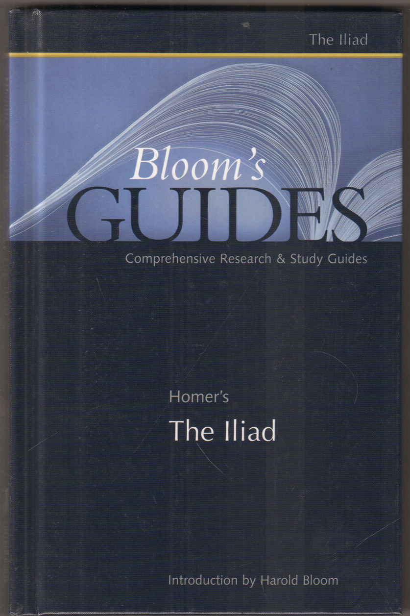 Homer’s Iliad. Edited and with an introduction by Harold Bloom. - Bloom, Harold (Hrsg.)