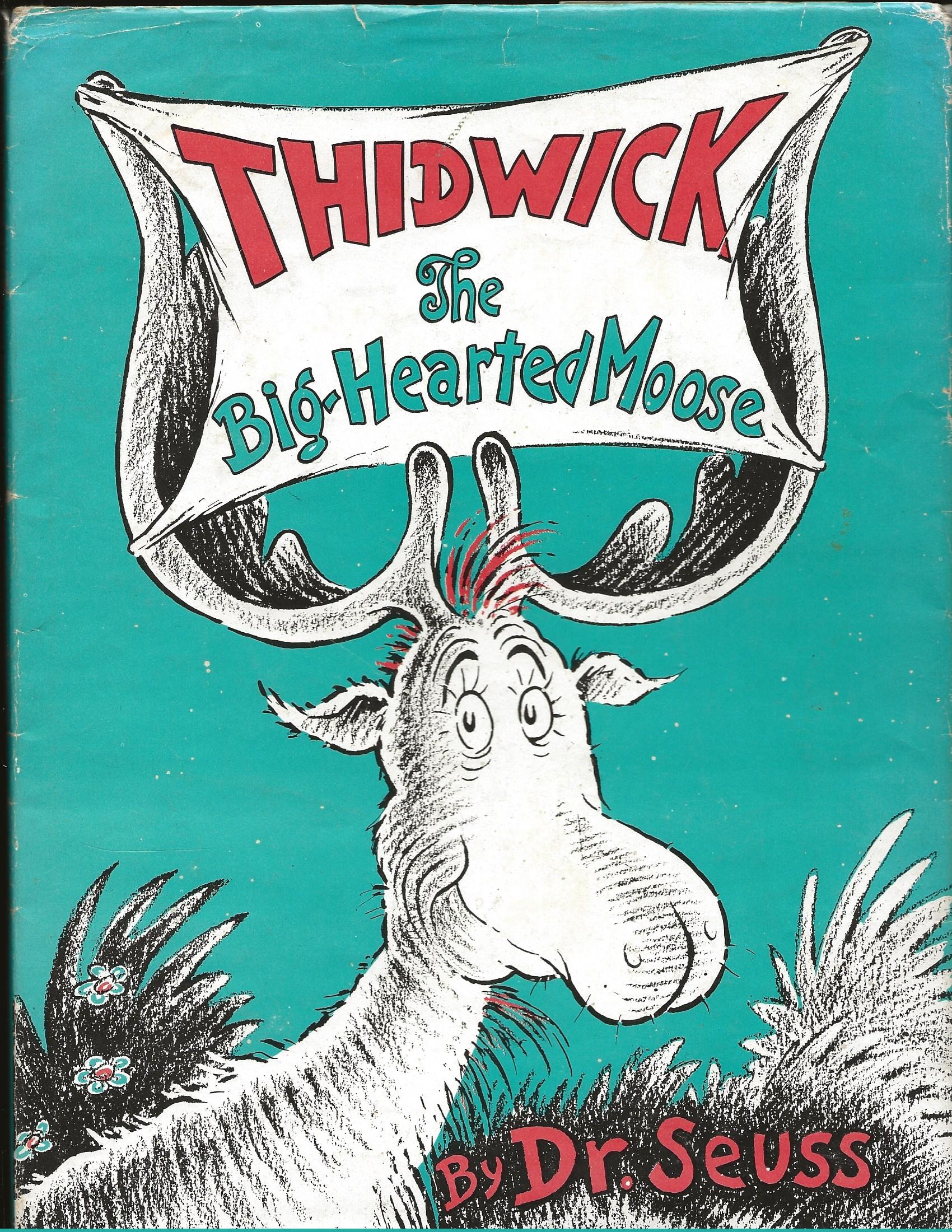 Thidwick: The Big-Hearted Moose Dr. Seuss [Very Good] [Hardcover]