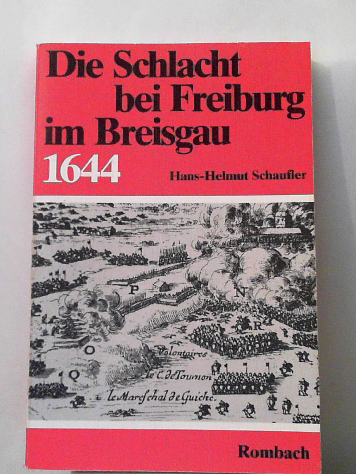Die Schlacht bei Freiburg im Breisgau 1644