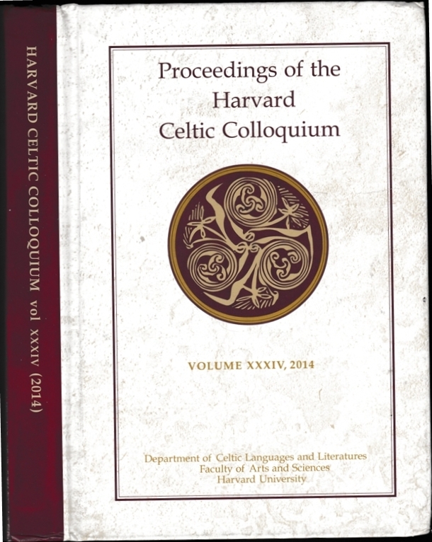 Proceedings of the Harvard Celtic Colloquium. Vol. XXXIV (2014) - BRANNELLY (L.A.), Darwin (G), McCoy (P) & O'Neill (K) ed.