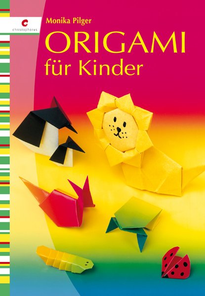 Origami für Kinder - Pilger, Monika