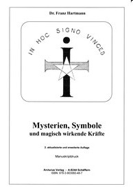 Mysterien, Symbole und magisch wirkende Kräfte - Dr. Franz Hartmann