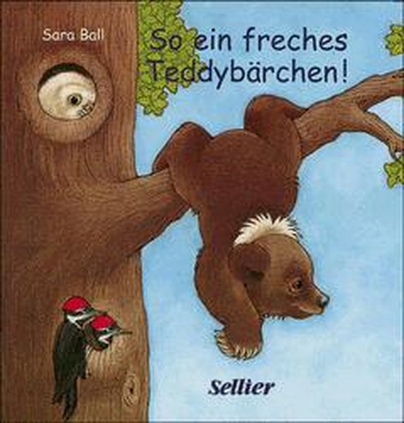 so ein freches teddybärchen - Ball, Sara