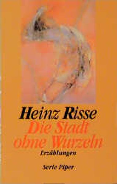 Die Stadt ohne Wurzeln - Risse, Heinz