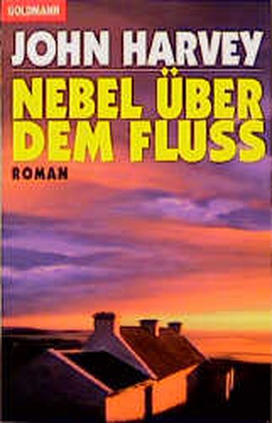 Nebel über dem Fluss (Goldmann Allgemeine Reihe) - Harvey, John