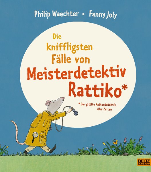 Die kniffligsten Fälle von Meisterdetektiv Rattiko - Waechter, Philip und Fanny Joly