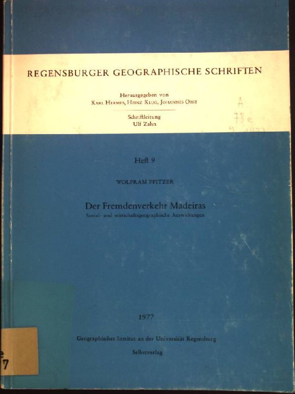 Der Fremdenverkehr Madeiras : Sozial- u. wirtschaftsgeograph. Auswirkungen. Regensburger geographische Schriften ; H. 9 - Pfitzer, Wolfram