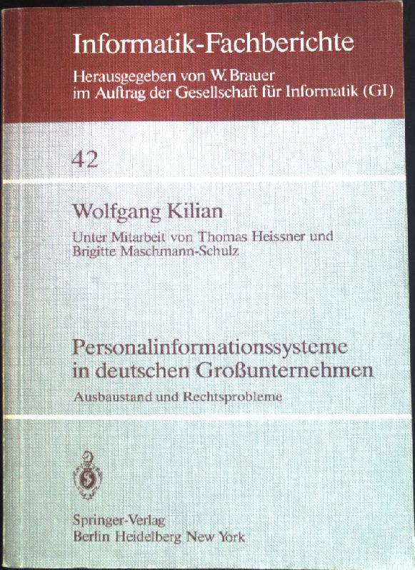 Personalinformationssysteme in deutschen Grossunternehmen : Ausbaustand u. Rechtsprobleme. Informatik-Fachberichte ; 42 - Kilian, Wolfgang