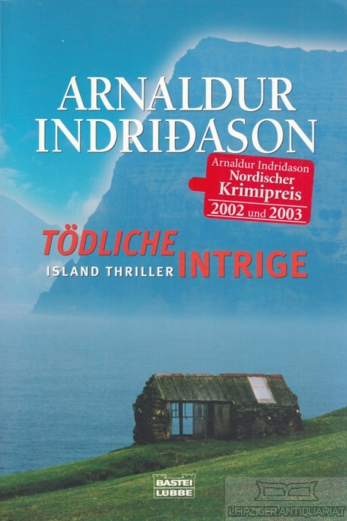 Tödliche Intrige Island Thriller - Indridason, Arnaldur