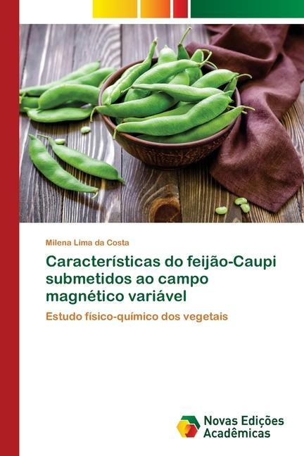 Características do feijão-Caupi submetidos ao campo magnético variável - Milena Lima da Costa