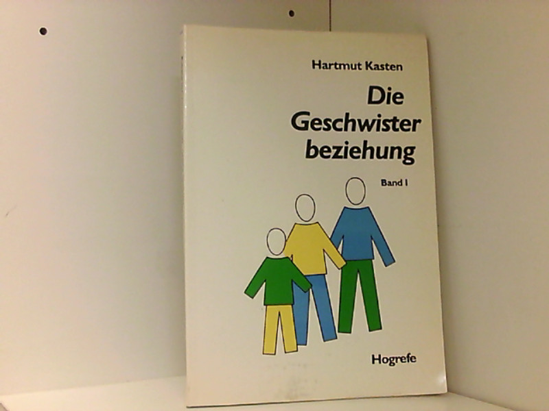 Die Geschwisterbeziehung, Bd.1 - Kasten, Hartmut