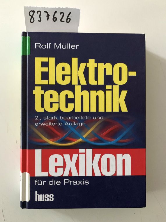 Elektrotechnik: Lexikon für die Praxis - Müller, Rolf