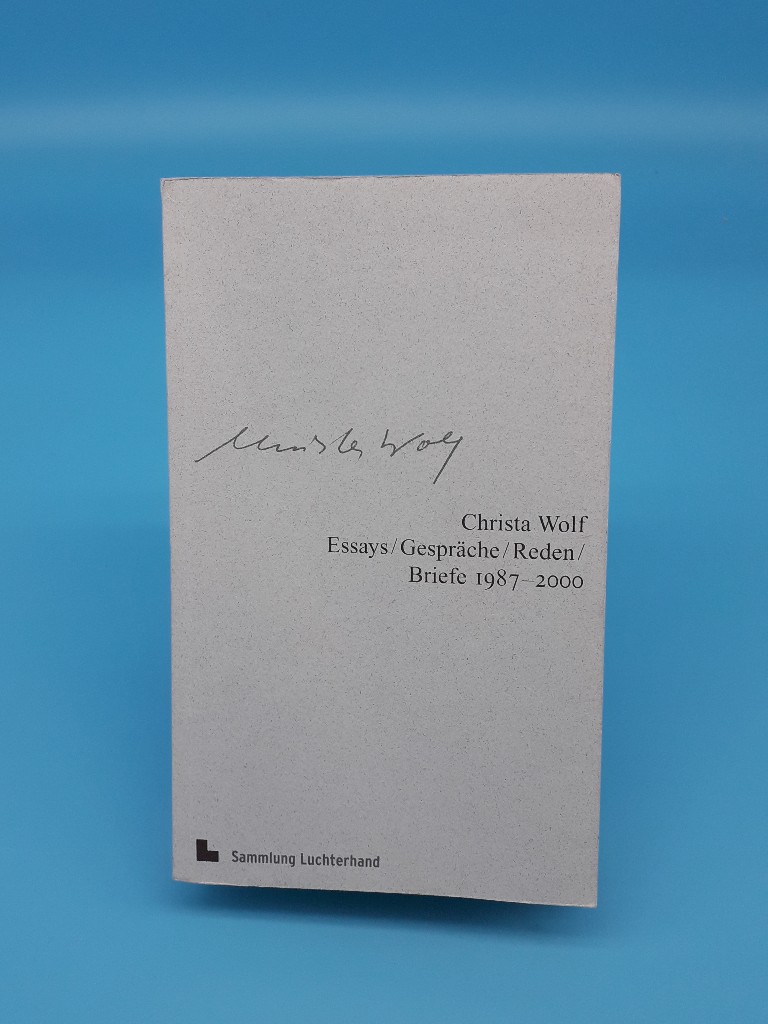 Wolf, Christa: Werke Teil: 12., Essays/Gespräche/Reden/Briefe 1987 - 2000 Werkausgabe, Band 12 - Wolf, Christa und Sonja Hilzinger