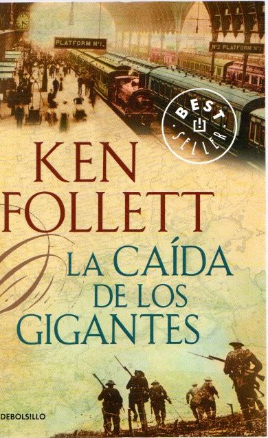 La caída de los gigantes . - Follett, Ken