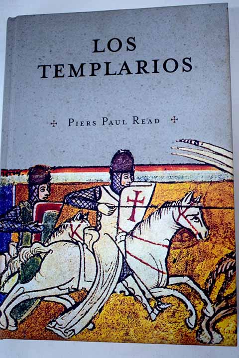 Los templarios: monjes y guerreros - Read, Piers Paul