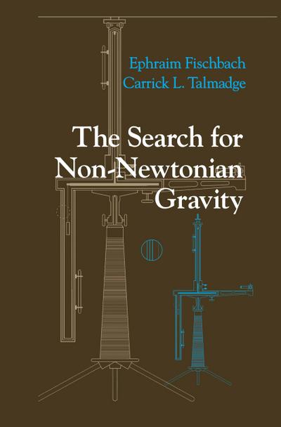 The Search for Non-Newtonian Gravity - Carrick L. Talmadge