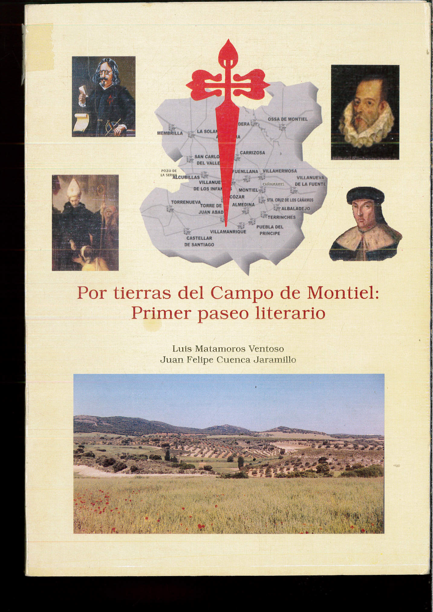 POR TIERRAS DEL CAMPO DE MONTIEL: PRIMER PASEO LITERARIO - LUIS MATAMOROS, JUAN FELIPE CUENCA