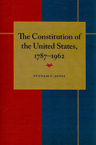 The Constitution of the United States, 1787Ã¢Â€Â“1962 [Soft Cover ]