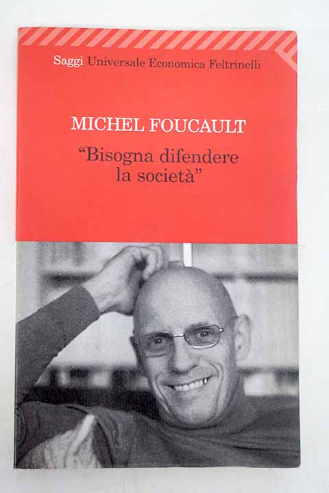 Bisogna difendere la società - Foucault, Michel
