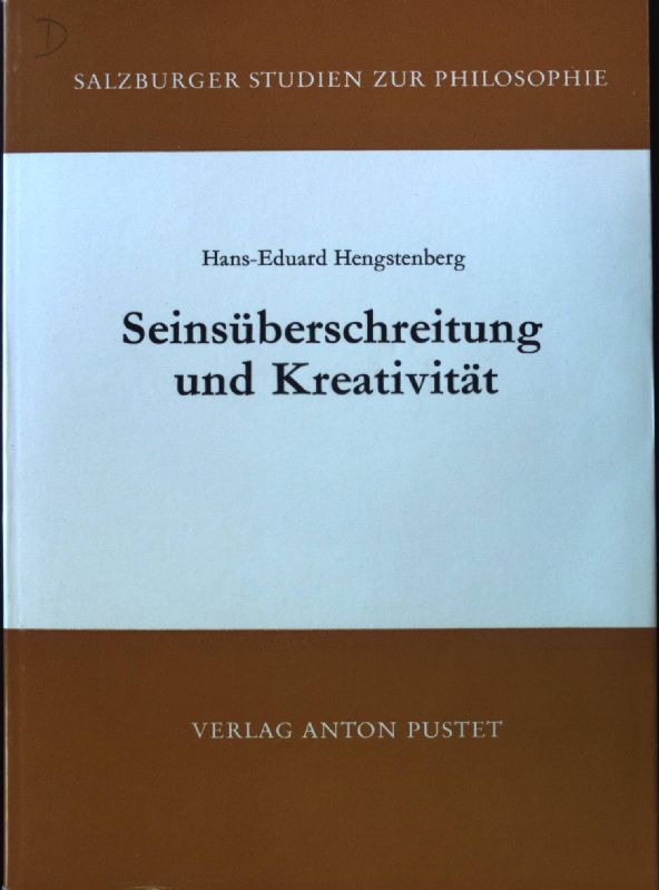 Seinsüberschreitung und Kreativität. Salzburger Studien zur Philosophie ; Bd. 12; - Hengstenberg, Hans-Eduard