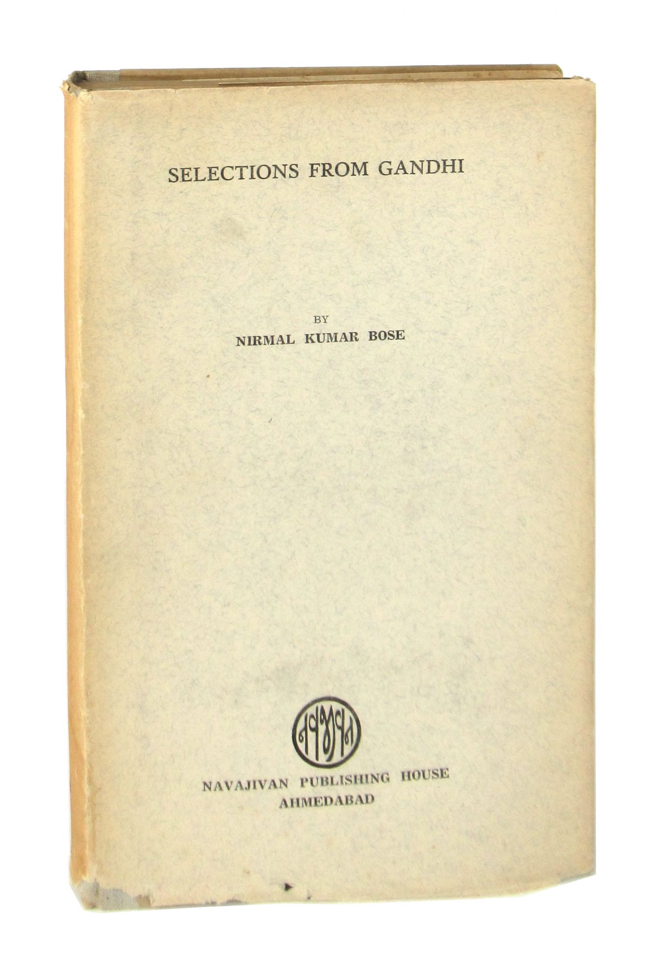 Selections from Gandhi by Nirmal Kumar Bose: Very Good (1948) | Capitol Hill Books, ABAA