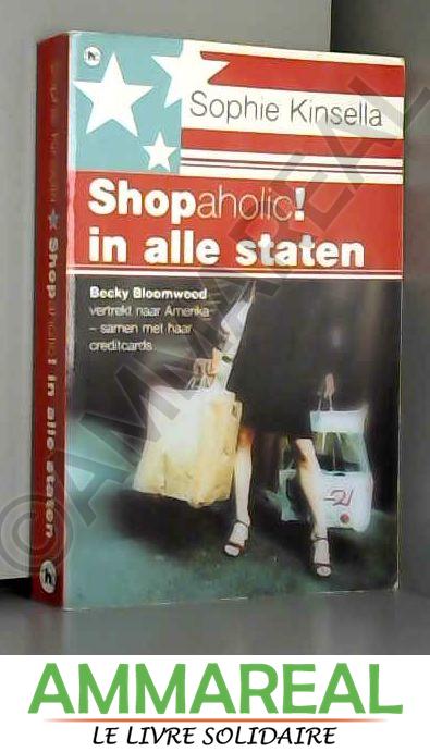 Shopaholic! in alle staten - Sophie Kinsella