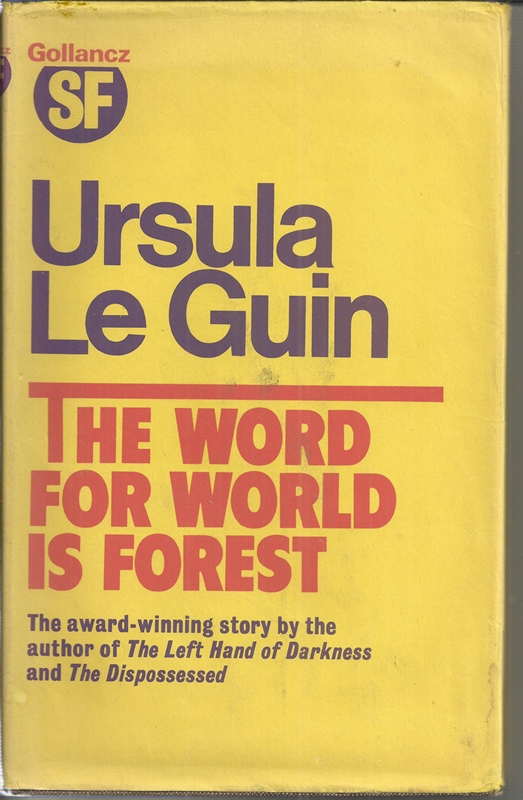 the word for world is forest by ursula le guin the word for world is forest by ursula le guin