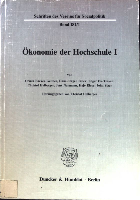 Ökonomie der Hochschule; Schriften des Vereins für Socialpolitik; Band 181/1; - Backes-Gellner, Ursula, Hans-Jürgen Block Edgar Frackmann u. a.