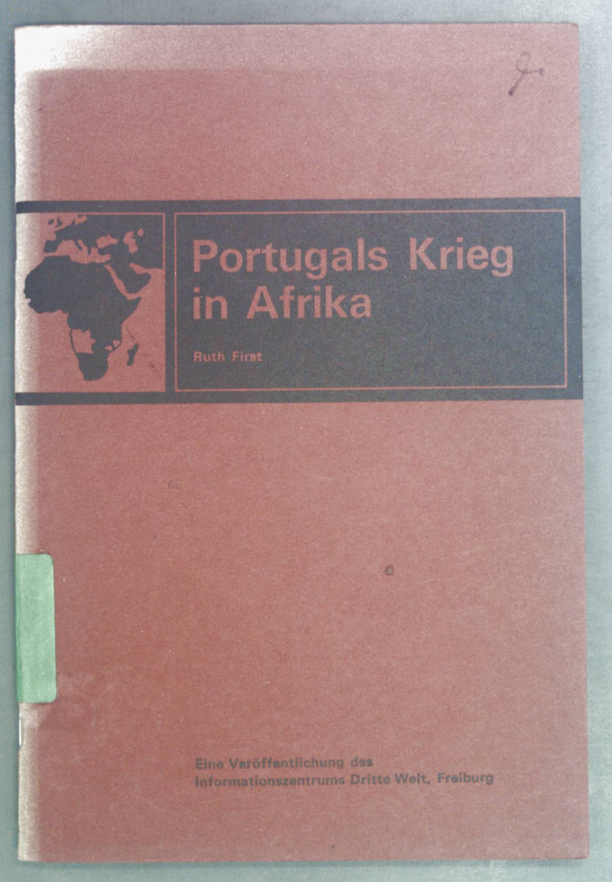 Portugals Krieg in Afrika. - First, Ruth